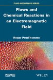 Flows and Chemical Reactions in an Electromagnetic Field (eBook, ePUB)