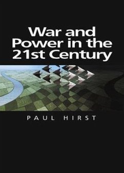 War and Power in the Twenty-First Century (eBook, PDF) - Hirst, Paul