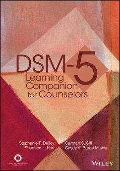 DSM-5 Learning Companion for Counselors (eBook, ePUB) - Dailey, Stephanie F.; Gill, Carmen S.; Karl, Shannon L.; Barrio Minton, Casey A.