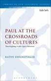 Paul at the Crossroads of Cultures Paul at the Crossroads of Cultures