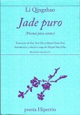 Jade puro : poemas para cantar Jade puro : poemas para cantar