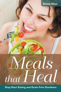 Meals that Heal - Diaz, Diane; Lifestyles, Healthy