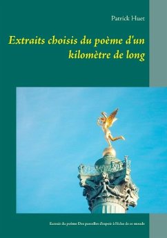 Extraits choisis du poème d'un kilomètre de long - Huet, Patrick