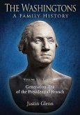 The Washingtons: Volume 6, Part 1 - Generation Ten of the Presidential Branch