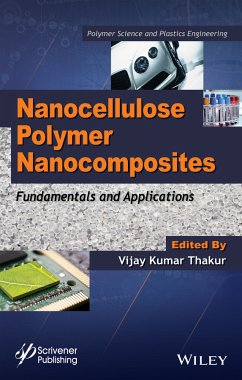 Nanocellulose Polymer Nanocomposites (eBook, ePUB) - Thakur, Vijay Kumar