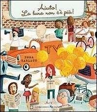Aiuto! La luna non c'è più! - Yarlett, Emma