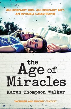 The Age of Miracles (eBook, ePUB) - Thompson Walker, Karen