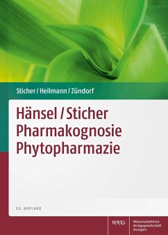 Hänsel/ Sticher Pharmakognosie Phytopharmazie - Sticher, Otto;Heilmann, Jörg;Zündorf, Ilse