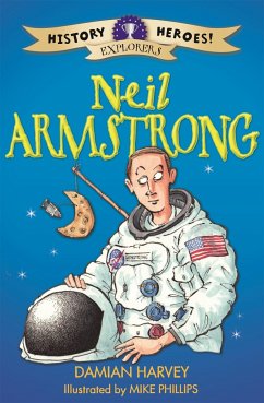 History Heroes: Neil Armstrong - Harvey, Damian