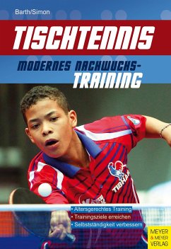 Tischtennis - Modernes Nachwuchstraining - Barth, Berndt;Simon, Evelyn