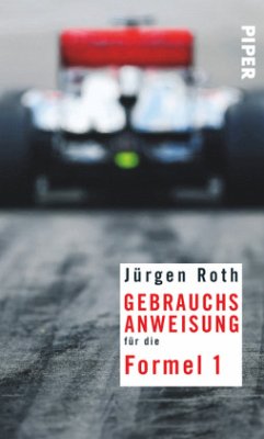 Gebrauchsanweisung für die Formel 1 - Roth, Jürgen
