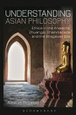 Understanding Asian Philosophy (eBook, ePUB)