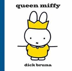 Queen Miffy - Bruna, Dick