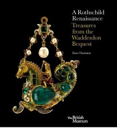 A Rothschild Renaissance: The Waddesdon Bequest - Thornton, Dora