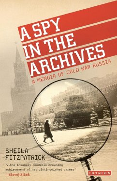 A Spy in the Archives - Fitzpatrick, Sheila