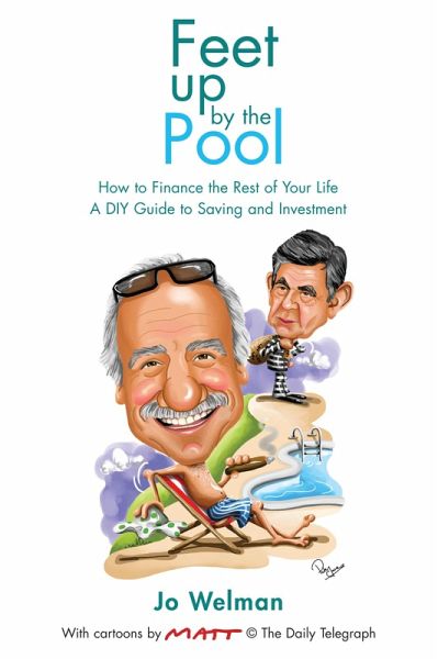 Feet Up by the Pool - How to Finance the Rest of Your Life (eBook, ePUB)