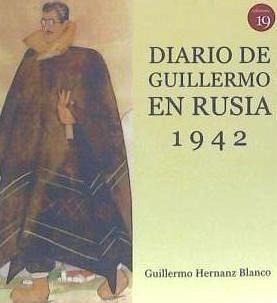 Diario de Guillermo en Rusia, 1942 Diario de Guillermo en Rusia, 1942