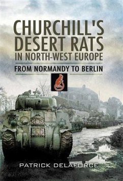 Churchill's Desert Rats in North-West Europe (eBook, PDF) - Delaforce, Patrick