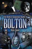 Foul Deeds and Suspicious Deaths in Bolton (eBook, PDF)