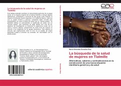 La búsqueda de la salud de mujeres en Tlalmille - González Díaz, María Antonieta