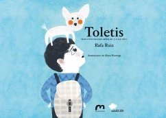 Toletis. Doce cuentos para niños de 7 a 107 años - Hormiga, Elena; Ruiz, Rafa