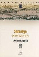 Samatya Dinmeyen Tini - Atayman, Veysel