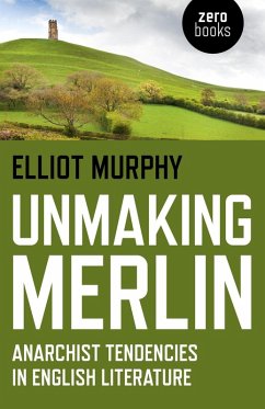 Unmaking Merlin (eBook, ePUB) - Murphy, Elliot