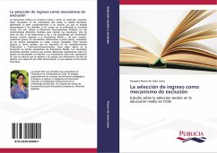 La selección de ingreso como mecanismo de exclusión - Ponce de León Leiva, Rossana