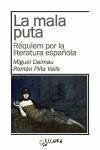 La mala puta : réquiem por la literatura española - Piña Valls, Román; Dalmau, Miquel; Dalmau Soler, Miguel