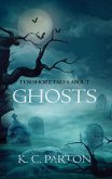 Ten Short Tales About Ghosts (eBook, ePUB)