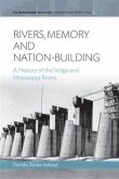 Rivers, Memory, And Nation-building (eBook, PDF)