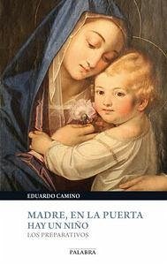 Cover Madre en la puerta hay un niño : los preparativos