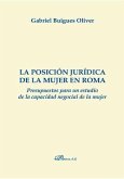 La posición jurídica de la mujer en Roma : presupuestos para un estudio de la capacidad negocial de la mujer