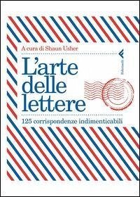 Cover L' arte delle lettere. 125 corrispondenze indimenticabili