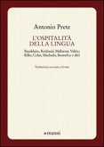 L' ospitalità della lingua. Baudelaire, Rimbaud, Mallarmé, Valéry, Rilke, Celan, Machado, Bonnefoy e altri. Testo originale a fronte L' ospitalità della lingua. Baudelaire, Rimbaud, Mallarmé, Valéry, Rilke, Celan, Machado, Bonnefoy e altri. Testo originale a fronte