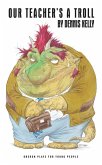 Our Teacher's a Troll (eBook, ePUB)