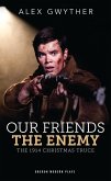 Our Friends, The Enemy (eBook, ePUB)