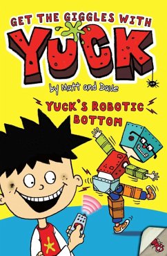 Yuck's Robotic Bottom (eBook, ePUB) - Matt and Dave