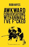 Awkward Conversations with Animals I've F*cked (eBook, ePUB)
