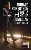 Donald Robertson Is Not a Stand Up Comedian (eBook, ePUB)