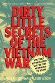 Dirty Little Secrets of the Vietnam War (eBook, ePUB)