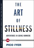 The Art of Stillness (eBook, ePUB) The Art of Stillness (eBook, ePUB)