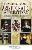 Tracing Your Aristocratic Ancestors (eBook, ePUB)