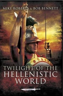 Twilight of the Hellenistic World (eBook, PDF) - Roberts, Mike