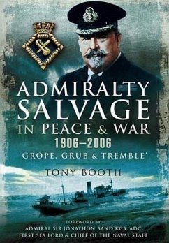 Admiralty Salvage in Peace and War 1906 - 2006 (eBook, PDF) - Booth, Tony