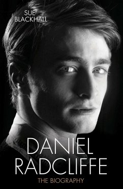 Daniel Radcliffe - The Biography (eBook, ePUB) - Blackhall, Sue