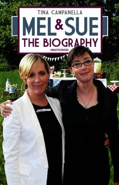 Mel and Sue - The Biography (eBook, ePUB) - Campanella, Tina