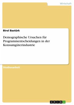 Demographische Ursachen für Programmentscheidungen in der Konsumgüterindustrie (eBook, ePUB) - Bastürk, Birol