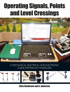 Operating Signals, Points and Level Crossings (eBook, ePUB) - Heathcote, Clive; Anderston, Annie