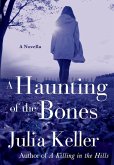 A Haunting of the Bones (eBook, ePUB)